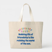 友情の人生を奪う – 友情引用文 ラージトートバッグ (裏面)