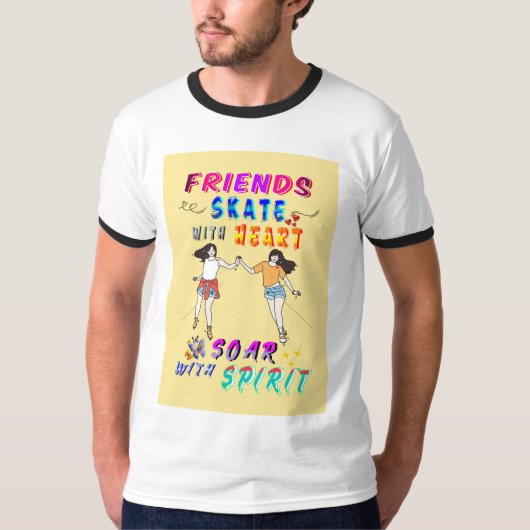 友情の心でスケート、心躍る精神 Tシャツ (正面)