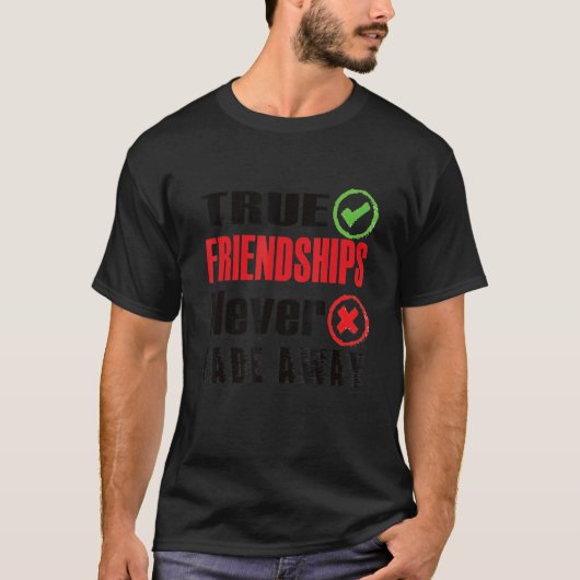 友情の日は真の友遠くに達が決して薄れる Tシャツ (正面)