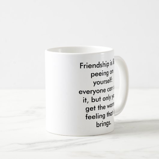 友情はあなた自身で小便をすることのようです: 皆… コーヒーマグカップ (正面右)