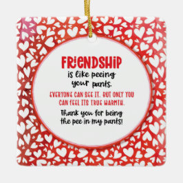友情はズボンのバレンタインおもしろい セラミックオーナメント