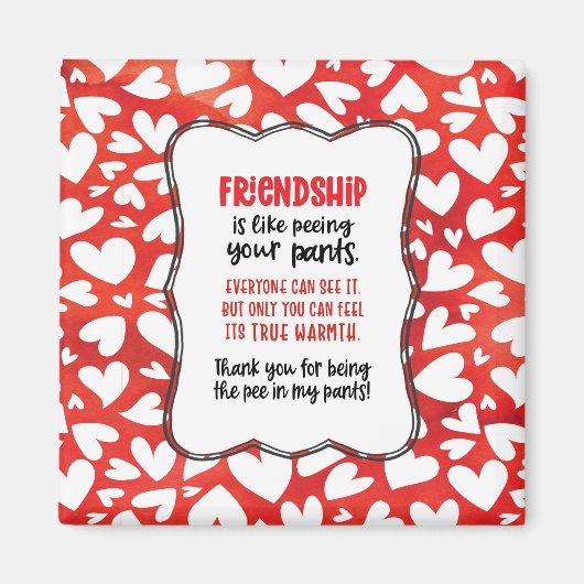 友情はズボンのバレンタインおもしろい マグネット (正面)