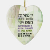 友情はズボンを引っ張るようなものだ セラミックオーナメント (右)