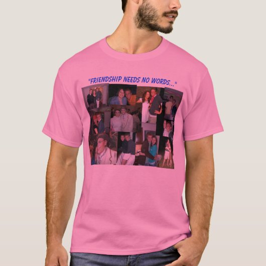 友情は単語を必要としません Tシャツ (正面)