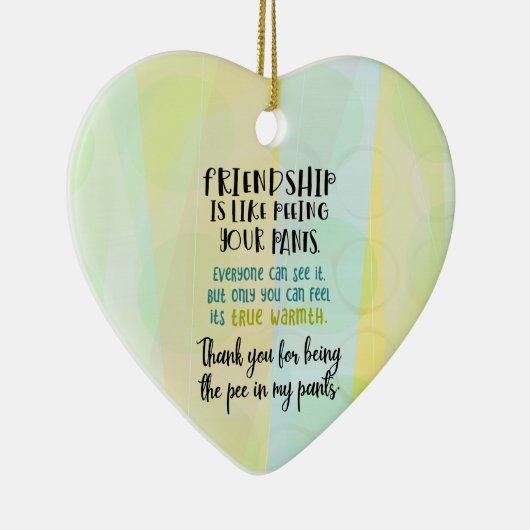 友情は小便をすることのようあなたのズボンです セラミックオーナメント (右)