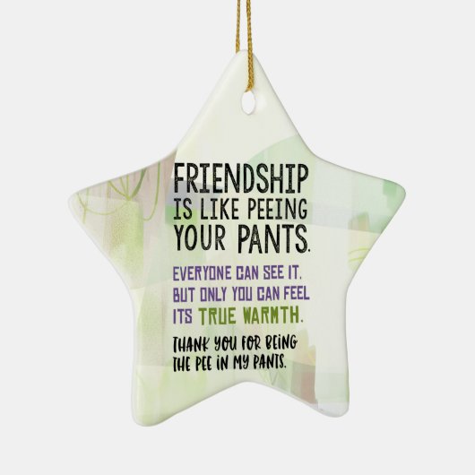 友情は小便をすることのようあなたのズボンです セラミックオーナメント (右)