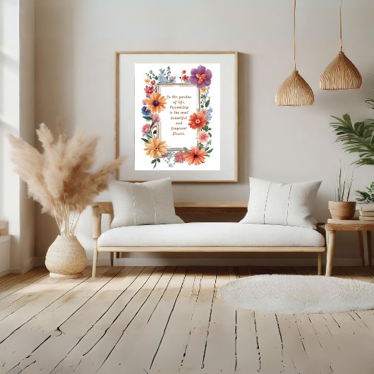 友情は最も美しく香りのよい花 ポスター