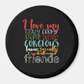 友情引用文私の友達を愛熱狂するすおっちょこちょいのる マグネット (正面)