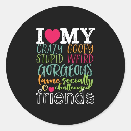 友情引用文私の愚かな友熱狂する達を愛する ラウンドシール (正面)