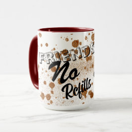 "友情:必要な補充なし" - モダン Coffee Mug マグカップ