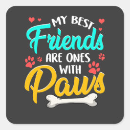 友最高の人は前足の友 スクエアシール