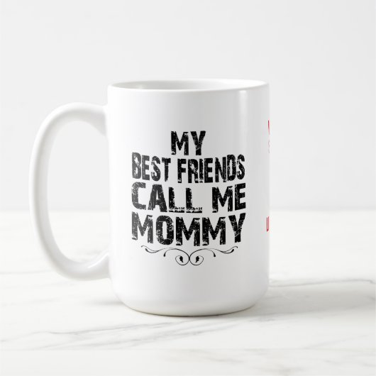 友最高の達は私をMOMMY Mother's Day Mugと呼ぶ コーヒーマグカップ (左)
