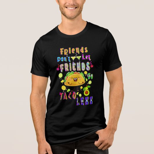 友達がタコを減らすのを許可しない トライブレンドＴシャツ (正面)