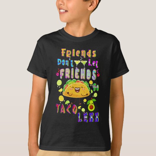 友達がタコを減らすのを許可しない Tシャツ (正面)