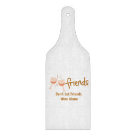 友達がワインを一人にできない カッティングボード