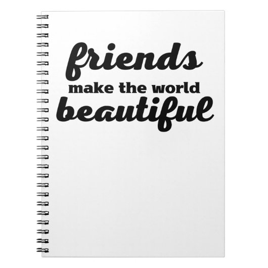 友達が世界を美しくする ノートブック (正面)