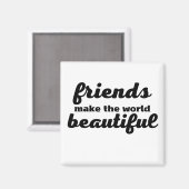 友達が世界を美しくする マグネット (正面/裏面)