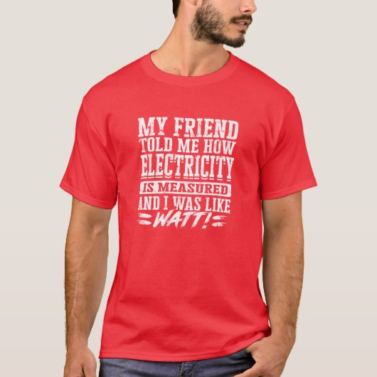 友達が電気の測定方法を教えてくれた Tシャツ (正面)