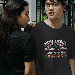 友達と一緒に過ごしたいクリスマス Tシャツ