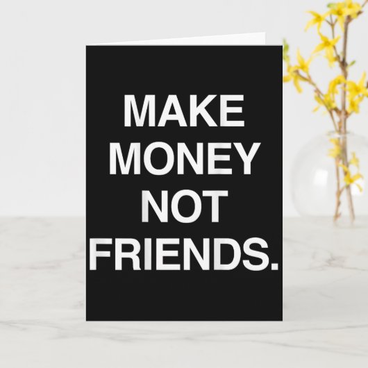 友達なんかより金を稼げ - 面白い皮肉な名言 カード (黄色い花)