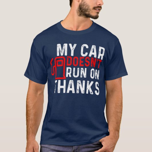 友達に自慢できる俺の車は走りません Tシャツ (正面)