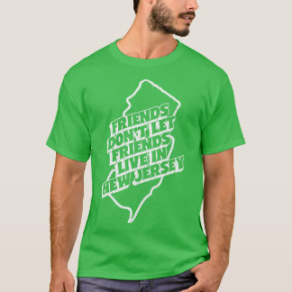 友達はニュージャージーで友達を住まわせない Tシャツ