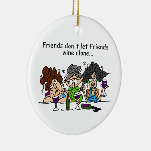 友達はワインを一人にしてはならない セラミックオーナメント (右)