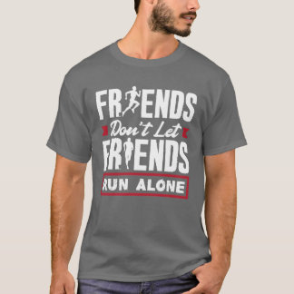 友達は一人で歩かせない おもしろTシャツ Tシャツ