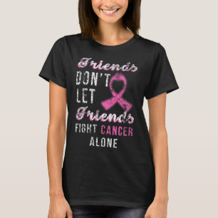 友達は乳がんだけで戦うようなことはしない Tシャツ