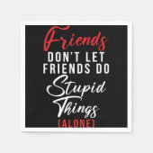 友達は友達に馬鹿なことをさせないように スタンダードカクテルナプキン (正面)