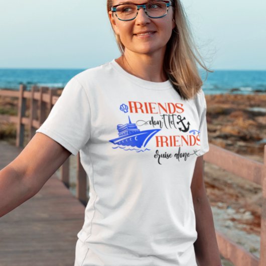 友達は友達を一人で船に乗せない シップグループ Tシャツ