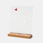 友達は友達を許さない最高の3パットゴルフチーム アクリルサイン (傾斜)