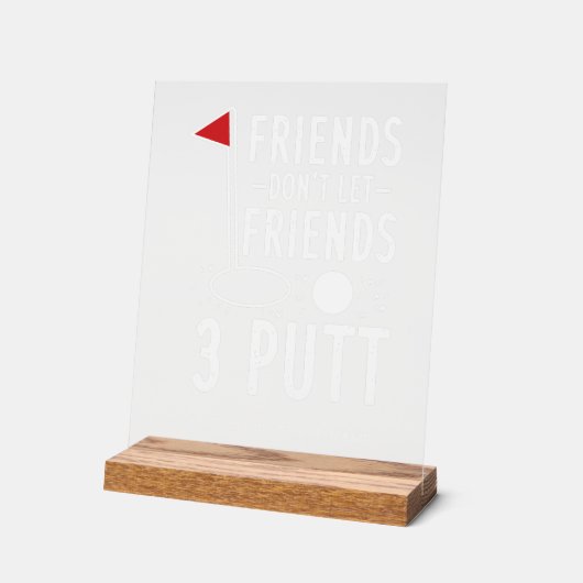 友達は友達を許さない最高の3パットゴルフチーム アクリルサイン (傾斜)