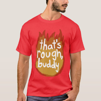 友達は大変だね Tシャツ