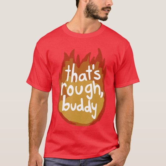 友達は大変だね Tシャツ (正面)