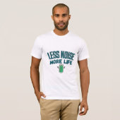 友達への「Less Noise More Life」Tシャツ Tシャツ (正面フル)