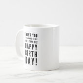 友達や兄弟姉妹への皮肉たっぷりの誕生日メッセージ コーヒーマグカップ (正面左)