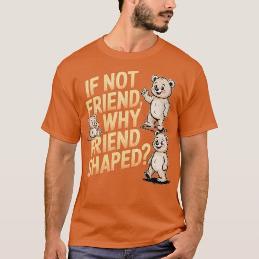 友達らしくないのに友達みたいな形 Tシャツ (正面)