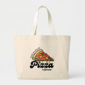 友達来と行くが、ピザは永遠におもしろい ラージトートバッグ (正面)