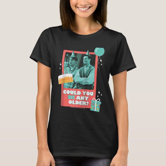 友達誕生日ジョーイで何かもっと年上になれたら Tシャツ (正面)