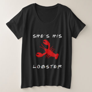 友達 彼女は彼のロブスター プラスサイズTシャツ