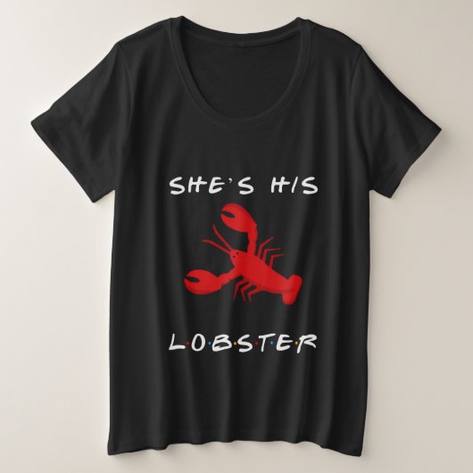 友達 彼女は彼のロブスター プラスサイズTシャツ (デザイン正面)