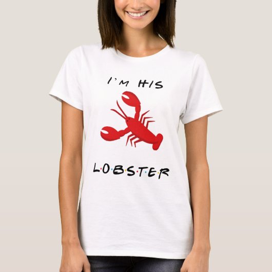 友達 私は彼のロブスターです Tシャツ (正面)