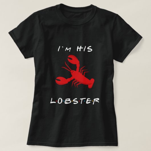 友達 私は彼のロブスター Tシャツ (デザイン正面)