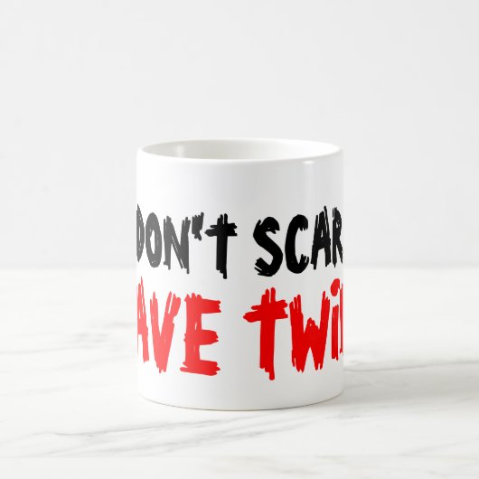 双子のコーヒーマグを持ってる私を怖がらせる事はない コーヒーマグカップ (中央)