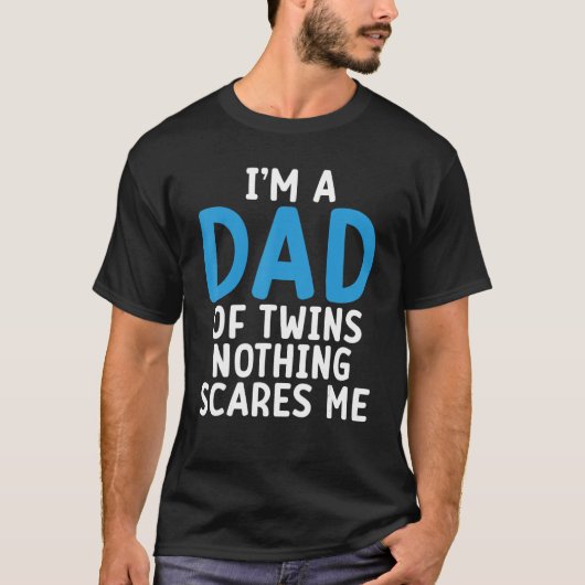 双子のパパ 双子パパ 何も怖くない Tシャツ (正面)