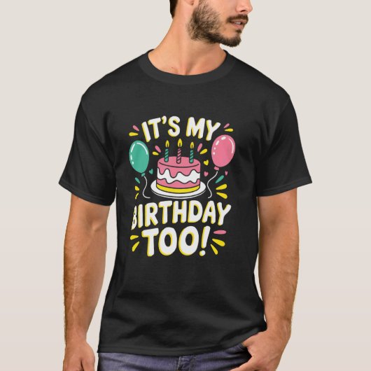 双子+三つ子のお誕生日デザイン - 私の誕生日です Tシャツ (正面)