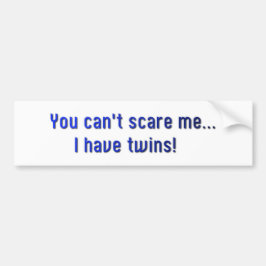 双生児私をおびえさせることができません! バンパーステッカー