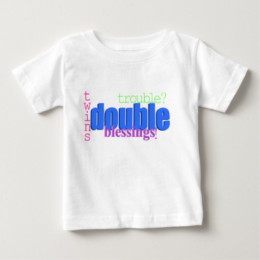 双生児-二重悩みか。 二重恵み! ワイシャツ ベビーTシャツ (正面)