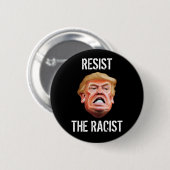 反トランプ大統領 - 人種差別に抵抗せよ 缶バッジ (正面&裏面)